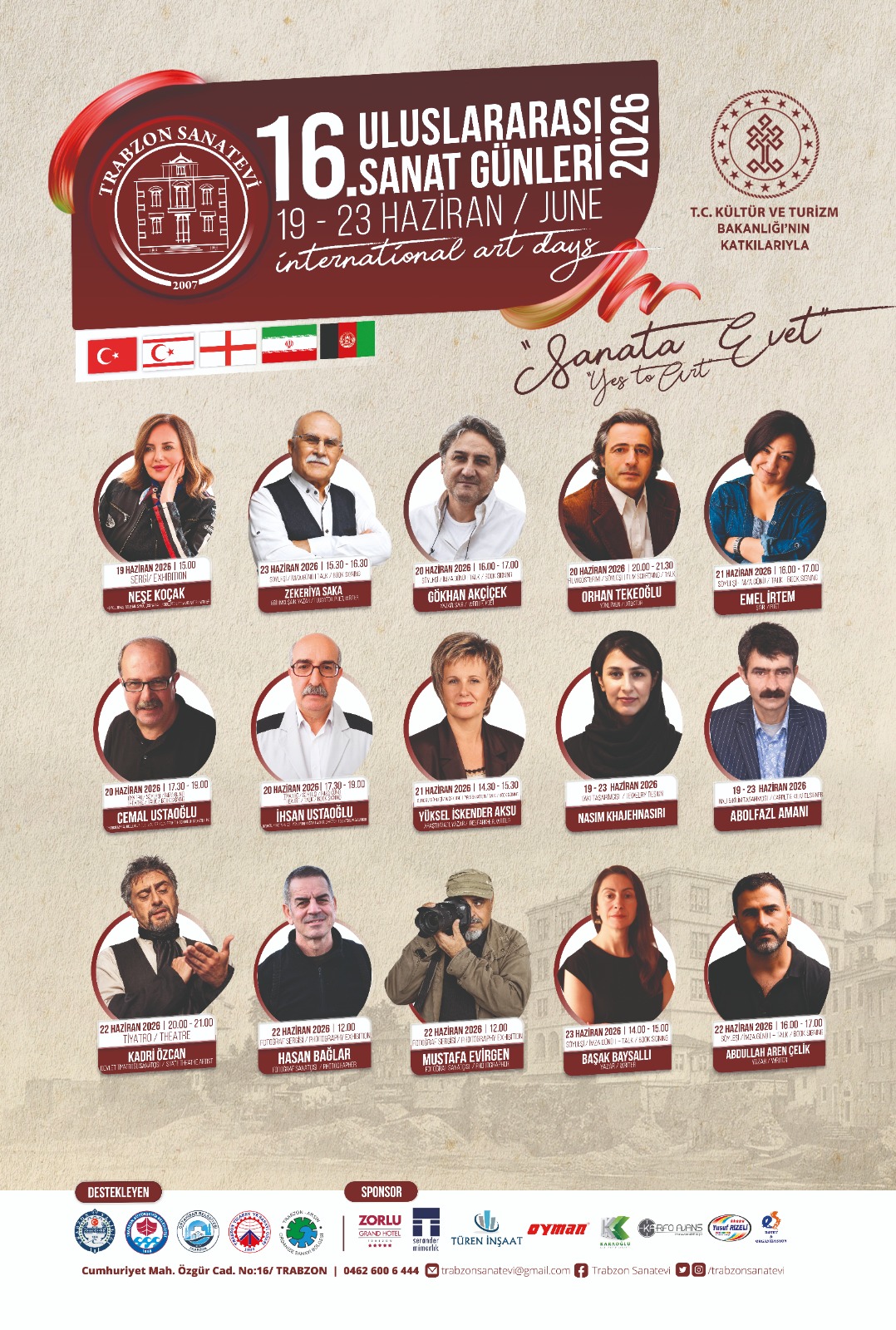 16. ULUSLARARASI SANAT GÜNLERİ Trabzon Sanatevi olarak geleneksel hale getirilen ve yerelden, yurt içinden, yurt dışından farklı sanat disiplinlerinden sanatçıların, sanat gruplarının katılım sağladığı 16.Uluslararası Sanat Günleri bu yıl 19-23 Haziran 2026 tarihleri arasında yapılmasının planlandığı Trabzon Sanatevi, bu yıl düzenlediği 16. Uluslararası Sanat Günleri etkinliklerine kent içinden, kent dışından ve başta komşu ülkeler olmak üzere yurtdışından gelen konuk sanatçılarla Trabzon’un sanatseverlerini yeniden buluşturuyor.